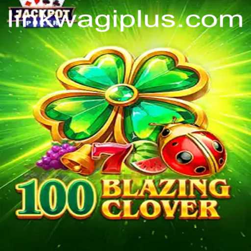 Discover the Exciting World of 100BlazingClover: A New Gaming Experience